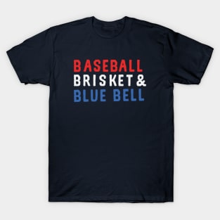 Baseball. Brisket. Blue Bell. T-Shirt